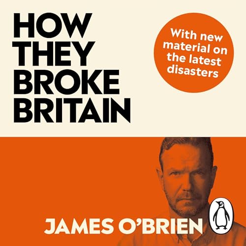 How They Broke Britain Audiobook By James O'Brien Audio Book