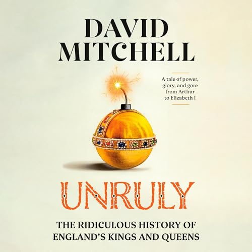 Unruly Audiobook By David Mitchell cover art